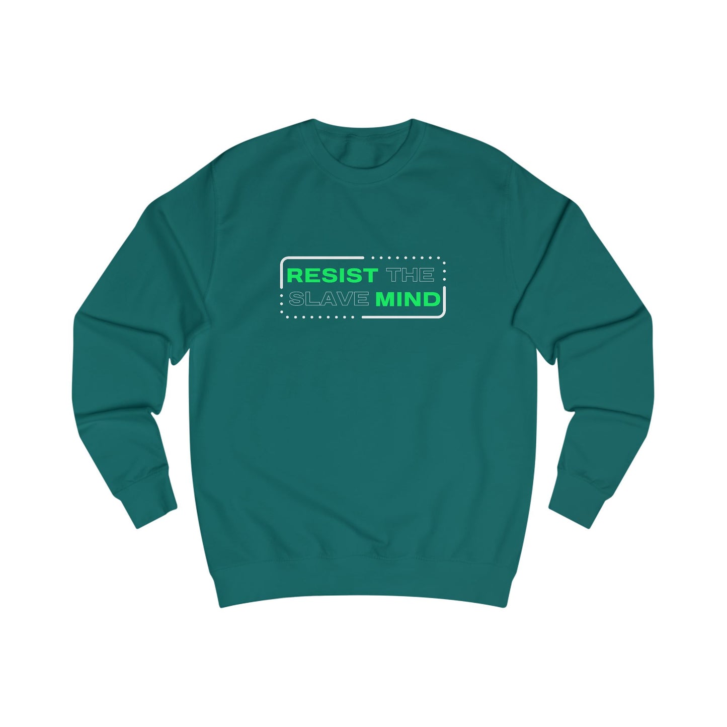 Resist The Slave Mind Adult Sweatshirt