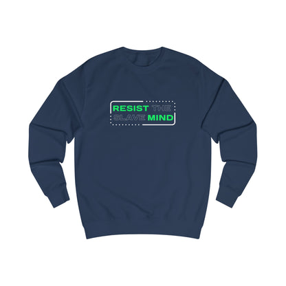 Resist The Slave Mind Adult Sweatshirt