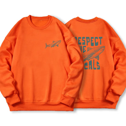 Respect The Locals Sweatshirt