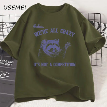Relax We Are All Crazy T-Shirt