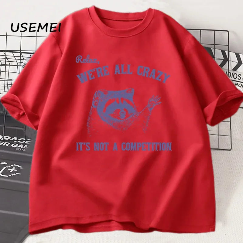 Relax We Are All Crazy T-Shirt