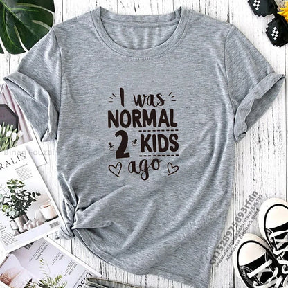 I Was Normal 2 Kids Ago T-Shirt