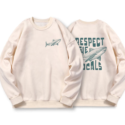 Respect The Locals Sweatshirt